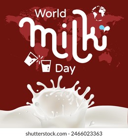 world milk day, milk day june 1,celebrating the vital role dairy plays in delivering quality nutrition to nourish the world, WORLD MAP WITH MILK, MILK DAY JUNE 01.