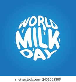 World Milk Day logo with milk drop vector illustration. Milk day template, banner, poster. Milk Day typography in hand drawn style.
