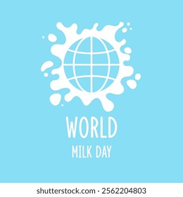 World milk day. Modern poster fresh milk with splashes on a background. Vector illustration in flat minimalistic style. Dairy products.