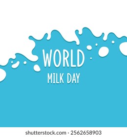 World milk day. Modern poster fresh milk with splashes on a background. Vector illustration in flat minimalistic style. Dairy products.