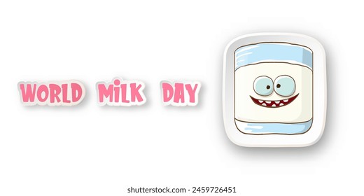 World milk day poster and banner with funny cartoon cute smiling milk glass character isolated on transparent white background. Happy milk day concept illustration with kawaii milk funky character.