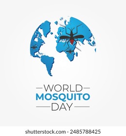 Día Mundial del Mosquito, mosquito Vector. mapa del mundo Día de la Malaria, fiebre del dengue. 
Póster de Anuncio, flyer y diseño de fondo. Diseño de Ilustración vectorial.
