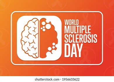 World Multiple Sclerosis Day. 30 May. Holiday concept. Template for background, banner, card, poster with text inscription. Vector EPS10 illustration