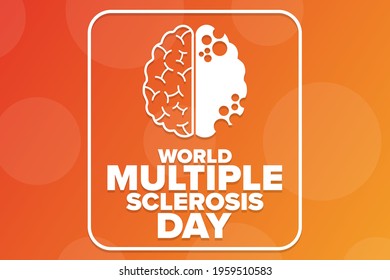 World Multiple Sclerosis Day. 30 May. Holiday concept. Template for background, banner, card, poster with text inscription. Vector EPS10 illustration