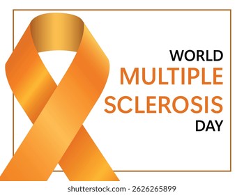 World Multiple Sclerosis Day. Raising awareness of World Multiple Sclerosis Day campaign. Orange Awareness Ribbon on White Background. Orange flat Awareness ribbon. Vector Illustration