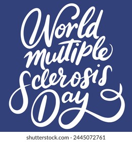 World Multiple Sclerosis Day text banner. Hand drawn vector art.