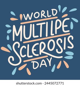 World Multiple Sclerosis Day text banner. Hand drawn vector art.