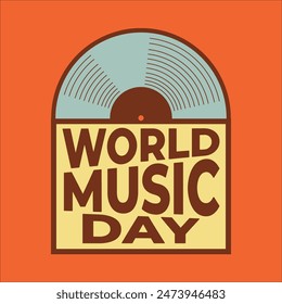 World music day vector logo sign. Vintage vector style with vinyl disc.