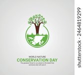 World Nature Conservation Day. world nature conservation day celebration creative ads design. july 28, vector. 3d illustration