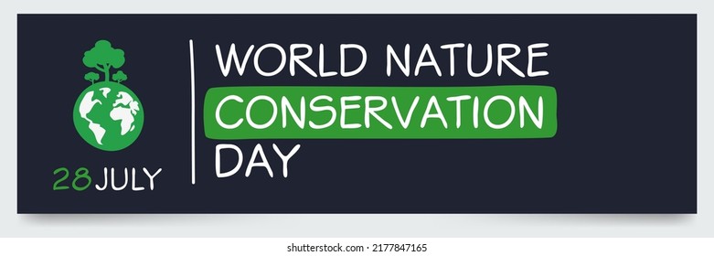 World Nature Conservation Day, Held On 28 July.
