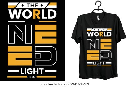 The world need light T-shirt Design