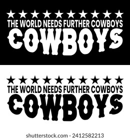 The world needs further cowboys, cowboys design.