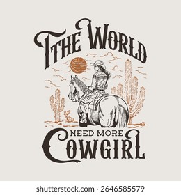 The World Needs More Cowgirls Quote Design