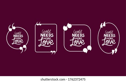 World needs more love bubbles set design of Quote phrase text and positivity theme Vector illustration