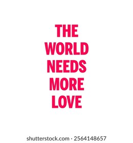 The World Needs More Love is a heartfelt brand that embodies the power of kindness, compassion, and positive change.