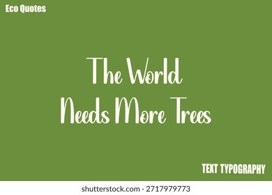 El mundo necesita más árbolesVector de cotización motivacional ecológico