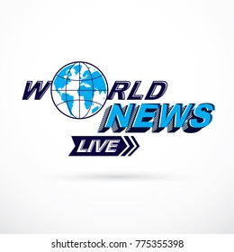 World news conceptual logo, vector globe illustration. Journalism concept.