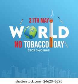 World No Tobacco day, a cigarette with a smoke, buildings