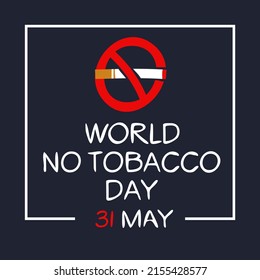 World No Tobacco Day, held on 31 may.
