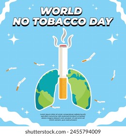 World No Tobacco Day – May 31, 2024, Attractive design, can be used on all social media platforms, beautiful color combination, get it now for your first purchase.