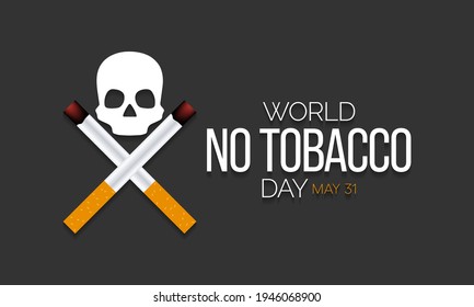 World no Tobacco day is observed each year on May 31st around the world. This yearly celebration informs the public on the dangers of using tobacco. Vector illustration.