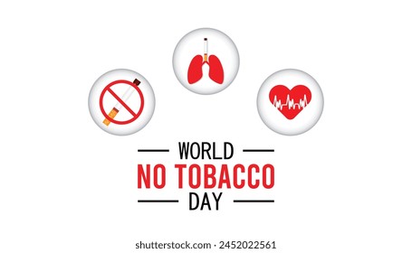 World No Tobacco Day observed every year in May. Template for background, banner, card, poster with text inscription.