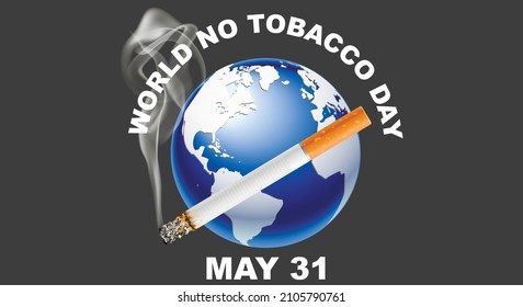 World No Tobacco Day, poster. Cigarette on the background of the globe. A symbol of social awareness held in May. Vector illustration