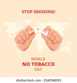 World No Tobacco Day Poster. Stop Smoking Banner Vector Illustration. Concept of Holding broken Cigarette in hands.