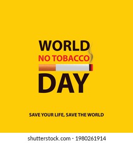 World no tobacco day, save your life, save the world with smoke cigarette vector illustration for post, banner, poster, flyer, t-shirt, printing, drug awareness, toboggan, stop smoking, WNTD design.