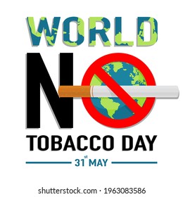 World no tobacco day. No smoking day. 31 may. Vector illustration