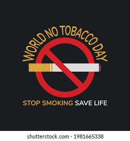 World No Tobacco Day, No Smoking Symbol Vector illustration With Stop Smoking Save Life Quotes