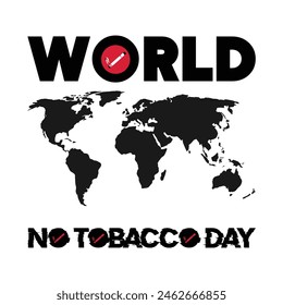 world no tobacco day text background , greeting card or poster for campaign stop smoking