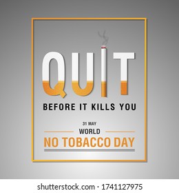 World No Tobacco Day Vector Concept Stop Smoking, Quit before it kills you with Cigarette Illustration and Cigarette Quit
