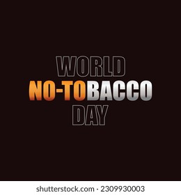 World no tobacco day vector lettering illustration template banner design on a cigarette icon.