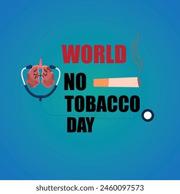 World No Tobacco Day Vector Concept Poster Stop Smoking Template Design, Vector Illustration. 