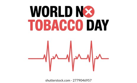 world no tobacco day vector illustration with heartbeat line and bold typography promoting anti smoking awareness healthy lifestyle public health and smoke free campaign