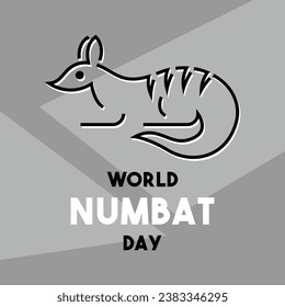 World Numbat Day. The first Saturday of November. Eps 10.