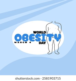 World Obesity Day to celebrate on March 4th. Line art illustration of an obese body with bold text on sky blue background. Health event banner.