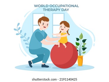 World Occupational Therapy Day Celebration Hand Drawn Cartoon Flat Illustration With Physical Therapists To Maintain And Recover Health