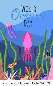 World ocean day in cartoon style on blue background with cute squid, jellyfish, clown fish and scalar, seaweed and corals. Rectangle vertical orientation. Vector graphic. June 8.