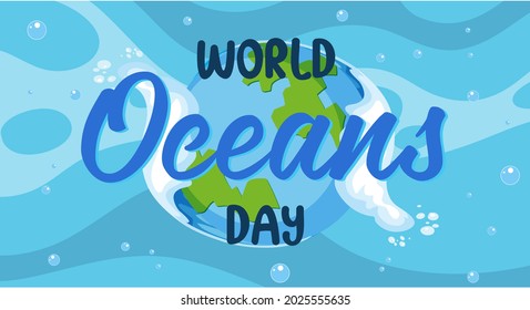 World Ocean Day font banner on the earth background illustration