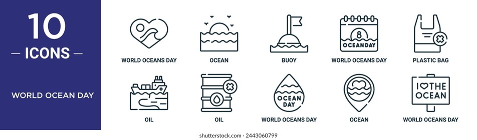 world ocean day outline icon set includes thin line world oceans day, ocean, buoy, world oceans day, plastic bag, oil, oil icons for report, presentation, diagram, web design