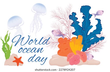 world ocean day poster. Vector stock illustration. Jellyfish, coral reefs, fish, algae. Underwater life in the ocean. Sea.