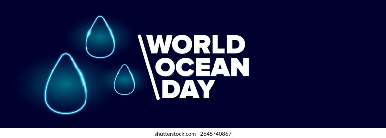 World OCEAN Day Simple Blue Drop neon style Illustration on neon blue water Background for Environmental Awareness and Sustainable Resource Use. Neon World ocean day banner design template
