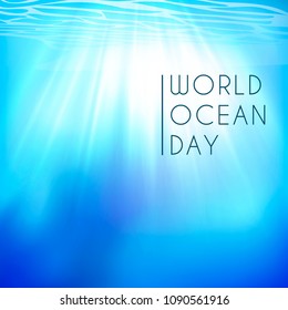 World ocean day. Sun light in water. Background