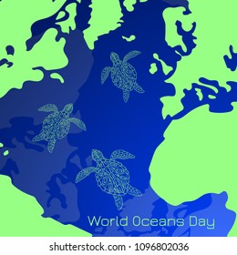 World Oceans Day. 8 June. Concept of ecological holiday. Part of the earths surface is the ocean, continents, islands. Sea Turtles swimming