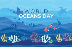 World Oceans day background. Vector illustration of a beautiful blue sea background with waves, bubbles, fish, different colored algae, corals, sea turtle, stingray, World oceans day inscription.