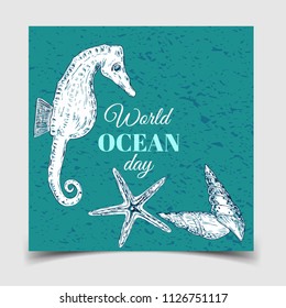 World Oceans Day. The celebration dedicated to help protect world oceans, water. Banner or poster dedicated to 8th of June. Background with sea shells, sea horse, starfish and lettering.