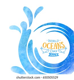 World Oceans Day. The celebration dedicated to help protect, and conserve the world’s oceans. Abstract waves of water hand drawn painted watercolor. Creative banner or poster dedicated to 8th of June