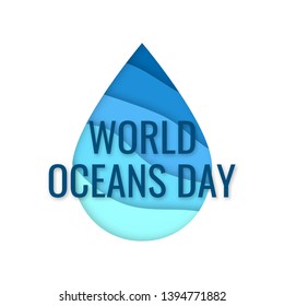 World oceans day concept. Design for web banners, posters, cards with waterdrop. Vector template in paper cut style.